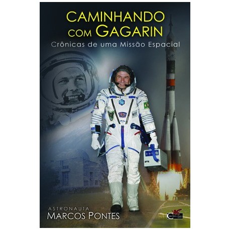 LIVRO CAMINHANDO COM GAGARIN